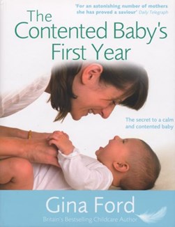 The contented baby's first year by Gina Ford