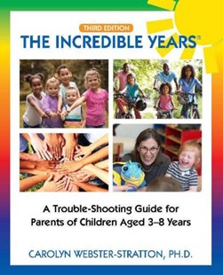 The incredible years by Carolyn Webster-Stratton