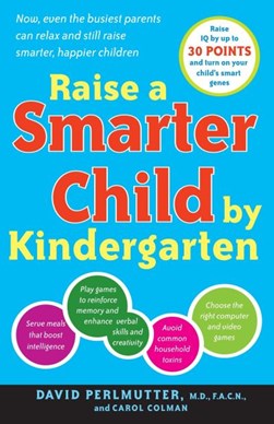 Raise a Smarter Child by Kindergarten by David Perlmutter
