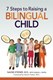 7 steps to raising a bilingual child by Naomi Steiner