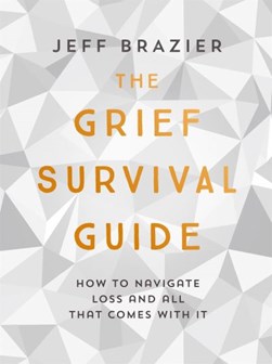 The grief survival guide by Jeff Brazier