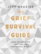 The grief survival guide by Jeff Brazier