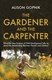 The gardener and the carpenter by Alison Gopnik