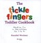 The tickle fingers toddler cookbook by Annabel Woolmer