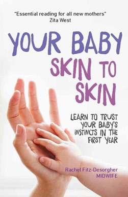 Your baby skin to skin by Rachel Fitz-Desorgher