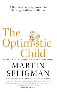 Optimistic child by Martin E. P. Seligman