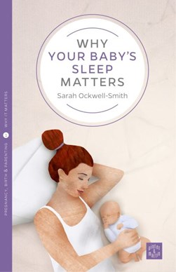 Why your baby's sleep matters by Sarah Ockwell-Smith