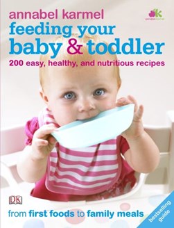 Feeding Your Baby & Toddler  N/E by Annabel Karmel