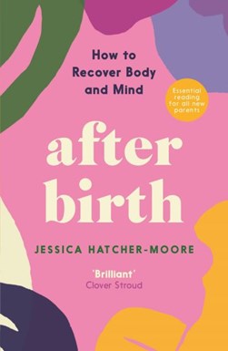 After birth by Jessica Hatcher-Moore