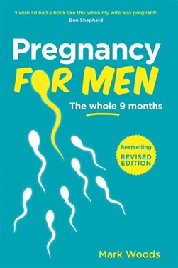 Pregnancy For Men  P/B by Mark Woods