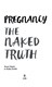 Pregnancy The Naked Truth P/B by Anya Hayes