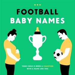 Football Baby Names by Boudewijn Bosman