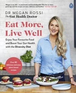 Eat more, live well by Megan Rossi