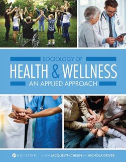Sociology of health and wellness by Jacquelyn Cheun