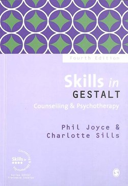 Skills in Gestalt counselling & psychotherapy by Phil Joyce