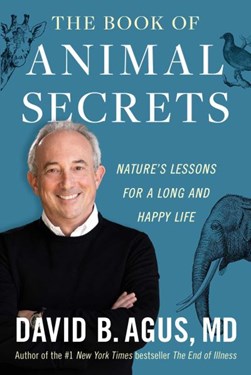 The book of animal secrets by David B. Agus