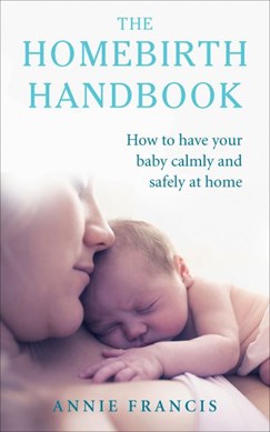 Homebirth Handbook TPB by Annie Francis