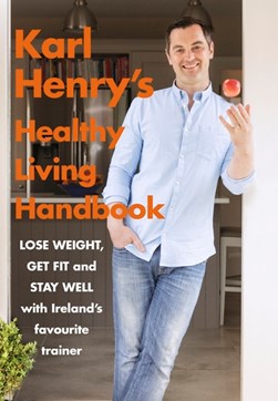 Karl Henry's healthy living handbook by Karl Henry