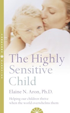 Highly Sensitive Child Tpb by Elaine N. Aron