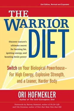 The warrior diet by Ori Hofmekler