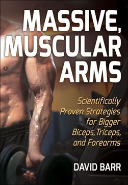 Massive, muscular arms by David Barr