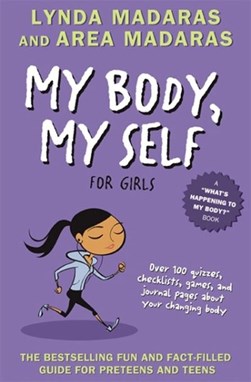 My body, my self for girls by Lynda Madaras