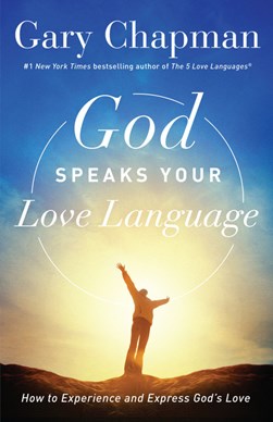 God speaks your love language by Gary D. Chapman