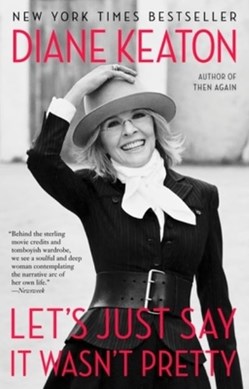 Lets Just Say It Wasnt Pretty P/B by Diane Keaton