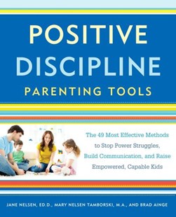 Positive discipline parenting tools by Jane Nelsen