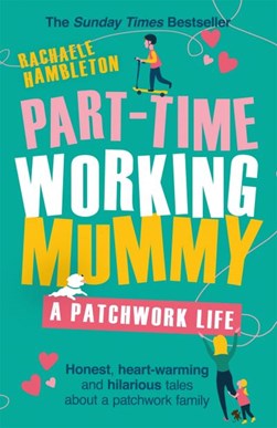 Part-time working mummy by Rachaele Hambleton