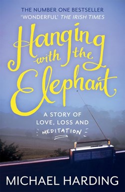 Hanging with the Elephant P/B by Michael P. Harding
