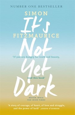 It's not yet dark by Simon Fitzmaurice