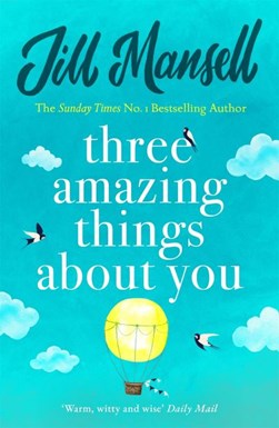 Three Amazing Things About You  P/B by Jill Mansell