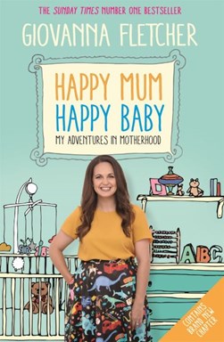 Happy Mum Happy Baby P/B by Giovanna Fletcher
