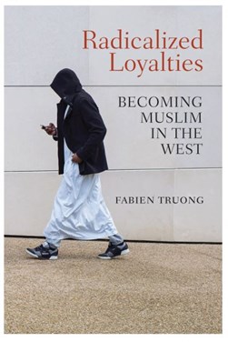 Radicalized loyalties by Fabien Truong