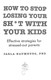 How to Stop Losing Your Sh*t with Your Kids P/B by Carla Naumburg