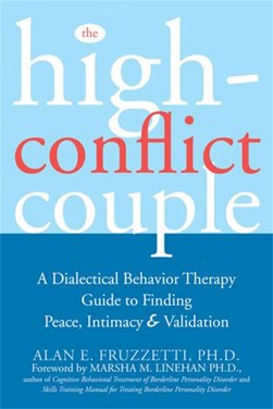 The high conflict couple by Alan E. Fruzzetti