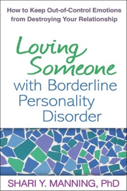 Loving someone with borderline personality disorder by Shari Y. Manning