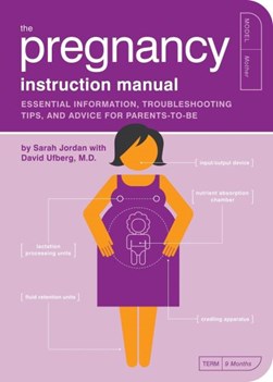 The pregnancy instruction manual by Sarah Jordan