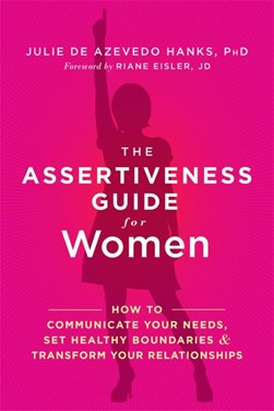 The assertiveness guide for women by Julie De Azevedo