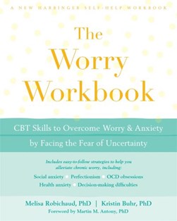 The worry workbook by Melisa Robichaud