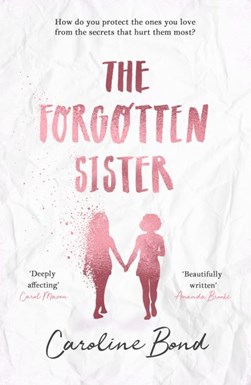 The forgotten sister by Caroline Bond