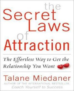 The secret laws of attraction by Talane Miedaner