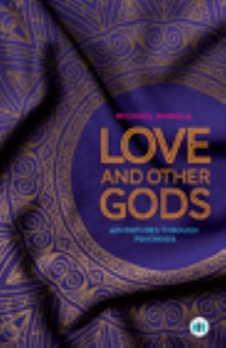 Love and other gods by Michael Nangla