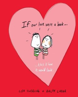 If our love were a book ... this is how it would look by Lisa Swerling