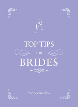 Top Tips for Brides H/B by Verity Davidson