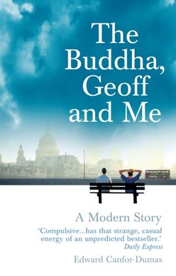 The Buddha, Geoff and me by Edward Canfor-Dumas
