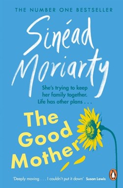 The good mother by Sinéad Moriarty