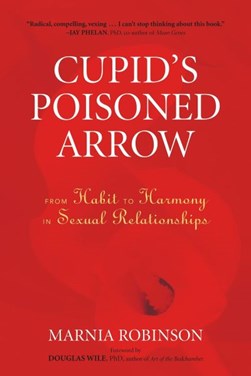 Cupid's poisoned arrow by Marnia Robinson