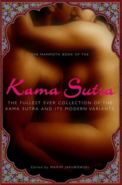 Mammoth Book Of Kama Sutra  P/B by Maxim Jakubowski